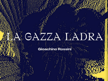 La gazza ladra - Schedule, Program & Tickets